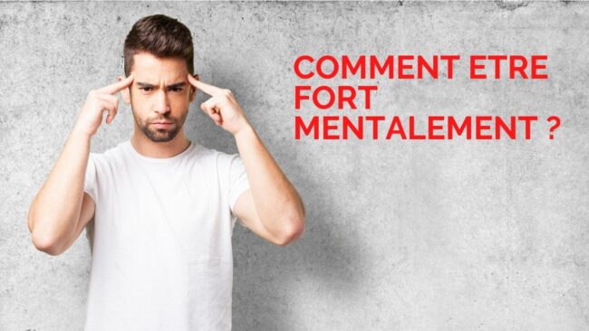 etre fort mentalement