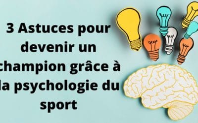 C’est quoi la psychologie du sport et comment l’utiliser pour devenir un champion ? [3 astuces]