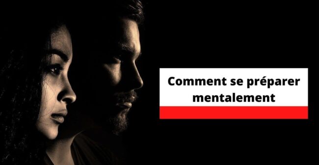 Comment se préparer mentalement se préparer mentalement
